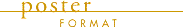 Poster Format (547 bytes)
